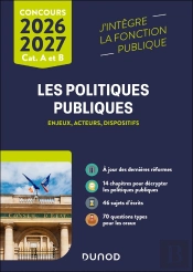 Les Politiques Publiques : Enjeux, Acteurs, Dispositifs ; Catégories A Et B (Édition 2026/2027)