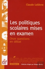 Les Politiques Scolaires Mises En Examen ; Onze Questions En Débat (Édition 2008)