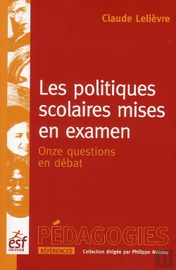 Bertrand.pt - Les Politiques Scolaires Mises En Examen ; Onze Questions En Débat (Édition 2008)