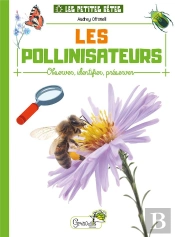 Les Pollinisateurs : Observer, Identifier, Préserver