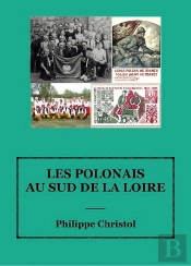 Les Polonais Au Sud De La Loire