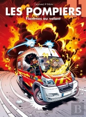 Les Pompiers Tome 11 : Flammes Au Volant