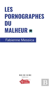 Les Pornographes Du Malheur : Les Médias, Les Journaux Sociaux, Les Réseaux Sociaux Et Nous