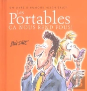 Les Portables ; Ca Nous Rend Fous  !