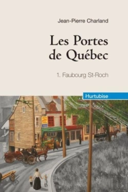 Bertrand.pt - Les Portes De Québec T.1 ; Faubourg Saint-Roch