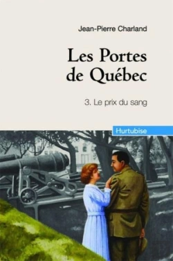 Bertrand.pt - Les Portes De Québec T.3 ; Le Prix Du Sang