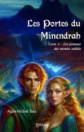 Les Portes Du Minendrah - Tome 4 : Les Jumeaux Des Mondes Oubliés