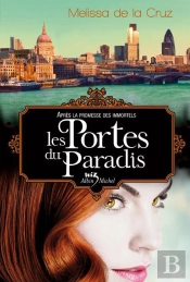 Les Portes Du Paradis. Saga Des Vampires 7