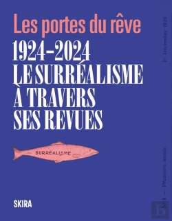 Bertrand.pt - Les Portes Du Rêve : 1924-2024 ; Le Surréalisme À Travers Ses Revues