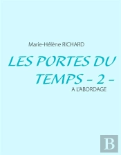 Les Portes Du Temps Tome 2 : À L'Abordage