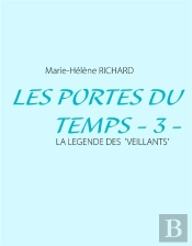Les Portes Du Temps Tome 3 : La Légende Des Veillants