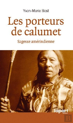Bertrand.pt - Les Porteurs De Calumet, Vision Amerindienne
