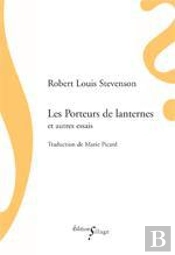 Les Porteurs De Lanternes Et Autres Essais