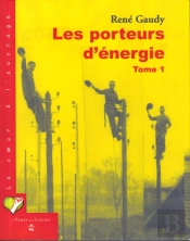 Les Porteurs D'Énergie T.1