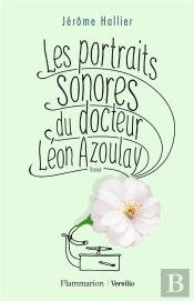 Les Portraits Sonores Du Docteur Léon Azoulay