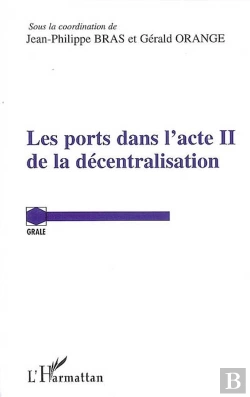 Bertrand.pt - Les Ports Dans L'Acte Ii De La Décentralisation