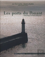 Les Ports Du Ponant ; L'Atlantique De Brest À Bayonne