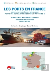 Les Ports En France : Quelle Strategie Portuaire Pour Un Developpement De L'Activite ?