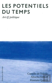 Les Potentiels Du Temps ; Art Politique