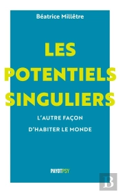Les Potentiels Singuliers, Ou L'Autre Manière D'Habiter Le Monde