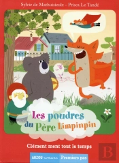 Les Poudres Du Père Limpinpin ; Clément Ment Tout Le Temps