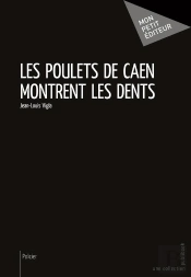 Les Poulets De Caen Montrent Les Dents