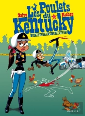 Les Poulets Du Kentucky T.1 ; La Poulette Et Le Boulet