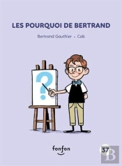 Les Pourquoi De Bertrand