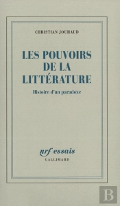 Les Pouvoirs De La Littérature : Histoire D'Un Paradoxe