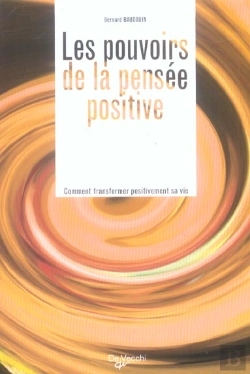 Bertrand.pt - Les Pouvoirs De La Pensee Positive ; Comment Transformer Positivement Sa Vie