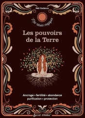 Les Pouvoirs De La Terre : Ancrage, Fertilité, Abondance, Purification, Protection