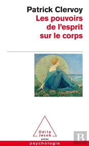Les Pouvoirs De L'Esprit Sur Le Corps