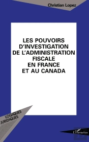 Les Pouvoirs D'Investigation De L'Administration Fiscale En France Et Au Canada