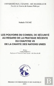 Les Pouvoirs Du Conseil De Securite Au Regard De La Pratique Recente Du Chapitre Sept De La Charte