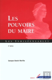 Les Pouvoirs Du Maire ; 4e Edition