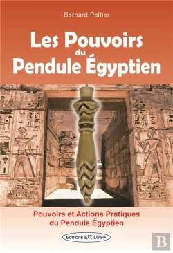 Bertrand.pt - Les Pouvoirs Du Pendule Égyptien ; Pouvoirs Et Actions Pratiques Du Pendule Égyptien