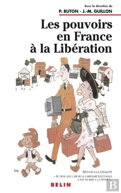 Bertrand.pt - Les Pouvoirs En France A La Liberation