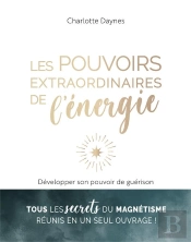 Les Pouvoirs Extraordinaires De L'Energie