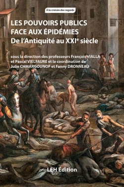 Bertrand.pt - Les Pouvoirs Publics Face Aux Epidemies - De L'Antiquite Au Xxie Siecle