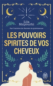 Les Pouvoirs Spirites De Vos Cheveux
