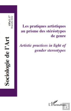 Bertrand.pt - Les Pratiques Artistiques Au Prisme Des Stéreotypes De Genre ; Artistic Practices In Light Of Gender Stereotypes