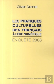 Les Pratiques Culturelles Des Français À L'Ère Numérique ; Enquête 2008