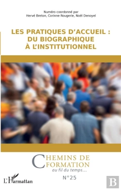 Bertrand.pt - Les Pratiques D'Accueil : Du Biographique A L'Institutionnel - Vol25