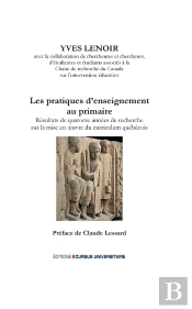 Les Pratiques D'Enseignement Au Primaire : Résultats De Quatorze Années De Recherche Sur La Mise En Œuvre Du Curriculum Québécois