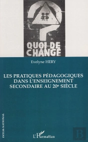 Les Pratiques Pédagogiques Dans L'Enseignement Secondaire Au Xx Siècle ; Quoi De Changé ?