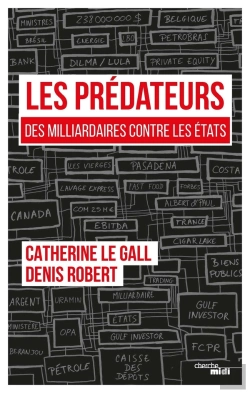Bertrand.pt - Les Prédateurs ; Des Milliardaires Contre Les États