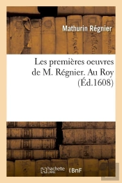 Les Prem Oeuvres De M Regnier Edition 1608