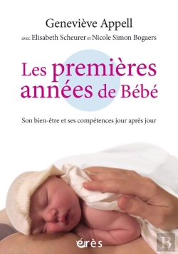 Bertrand.pt - Les Premières Années De Bébé ; Son Bien-Être Et Ses Compétences Jour Après Jour
