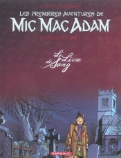 Les Premières Aventures De Mic Mac Adam : Intégrale Vol.2 : Le Livre De Sang