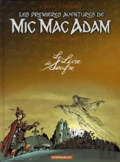 Les Premières Aventures De Mic Mac Adam : Intégrale Vol.3 : Le Livre De Soufre